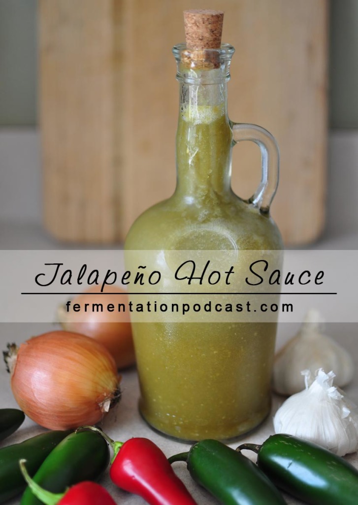 Fermented Jalapeno Hot Sauce Recipe | The Fermentation Podcast