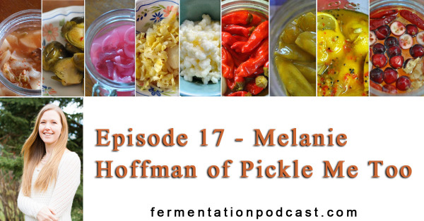 Episode 17 – Melanie Hoffman of Pickle Me Too